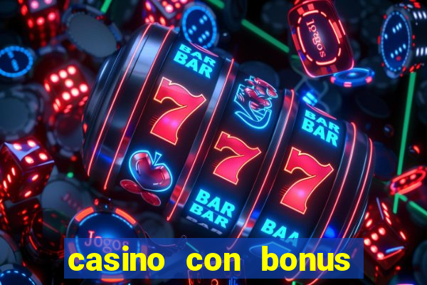 casino con bonus di benvenuto senza deposito aams