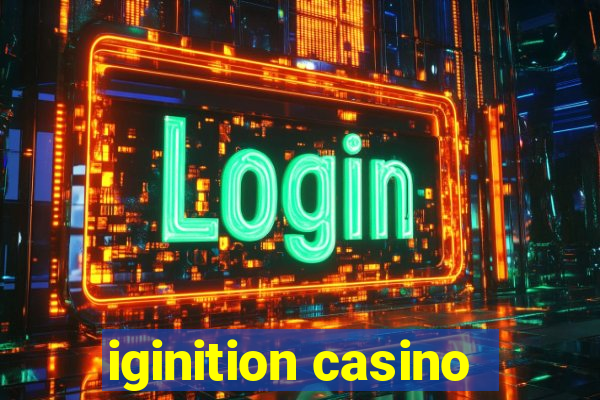 iginition casino