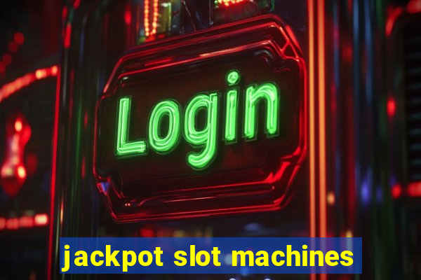 jackpot slot machines