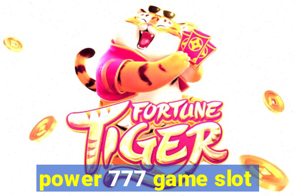 power 777 game slot