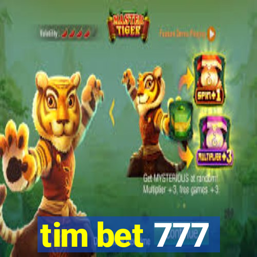 tim bet 777