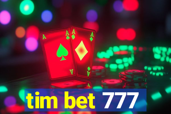 tim bet 777