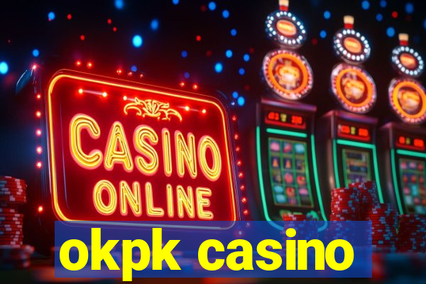 okpk casino