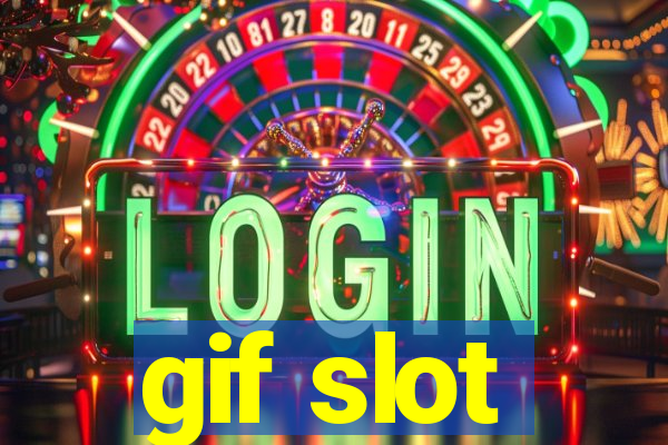 gif slot