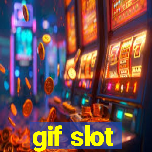 gif slot