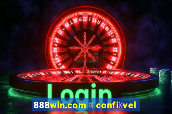 888win.com 茅 confi谩vel