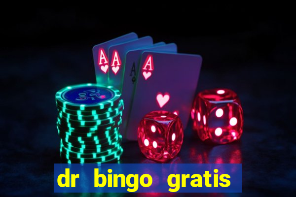 dr bingo gratis show ball