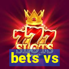 bets vs