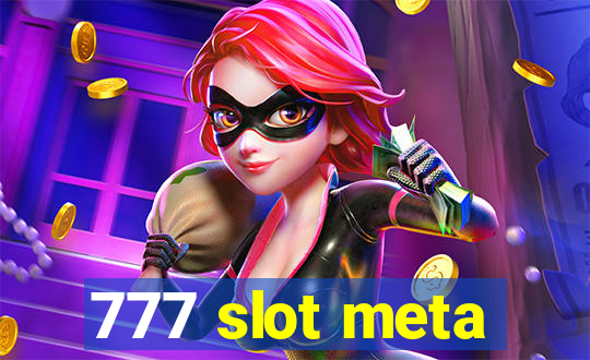 777 slot meta