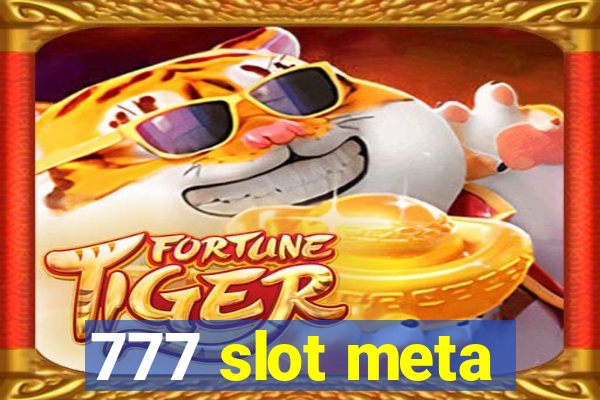 777 slot meta