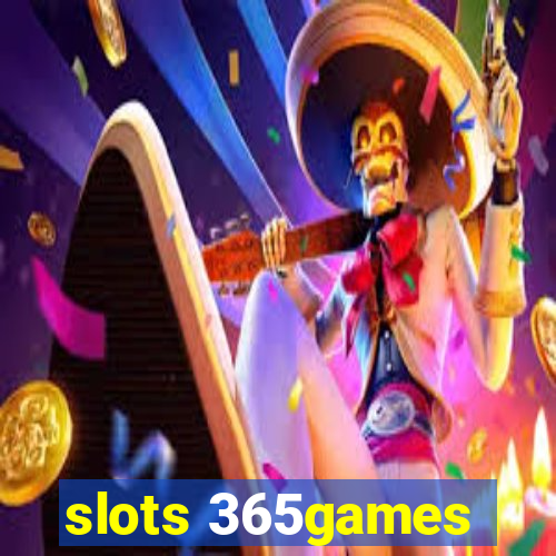 slots 365games