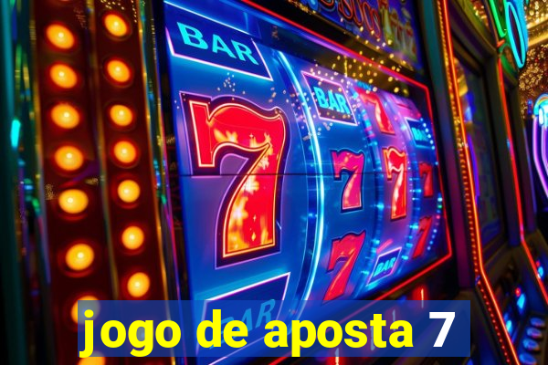 jogo de aposta 7