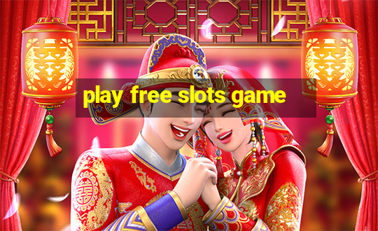 play free slots game