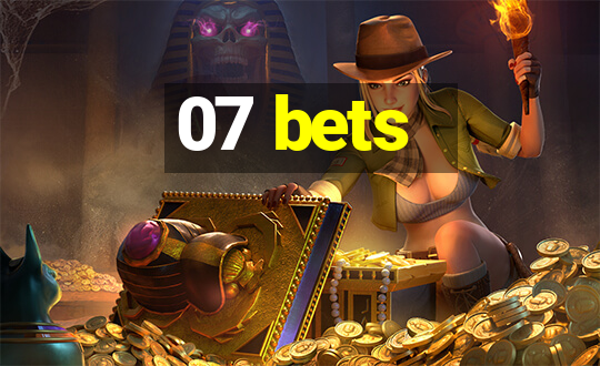 07 bets