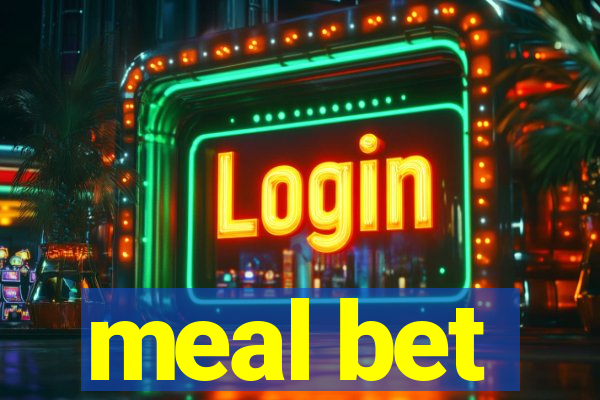 meal bet