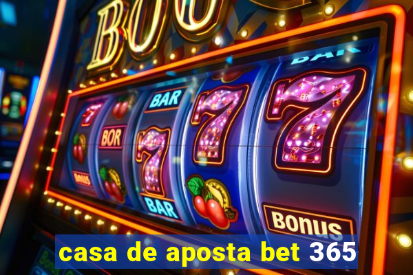 casa de aposta bet 365