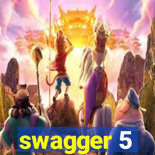 swagger 5