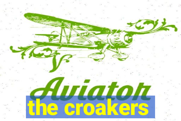 the croakers