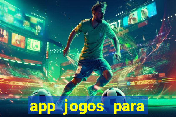 app jogos para ganhar dinheiro