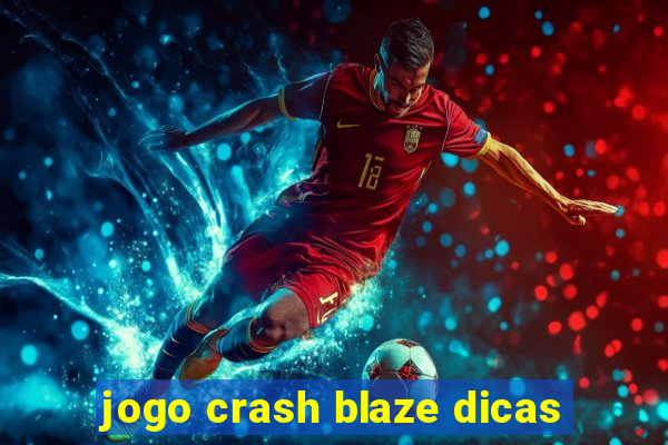 jogo crash blaze dicas