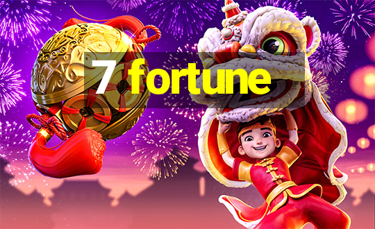 7 fortune