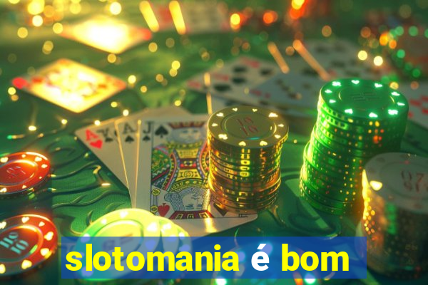 slotomania é bom