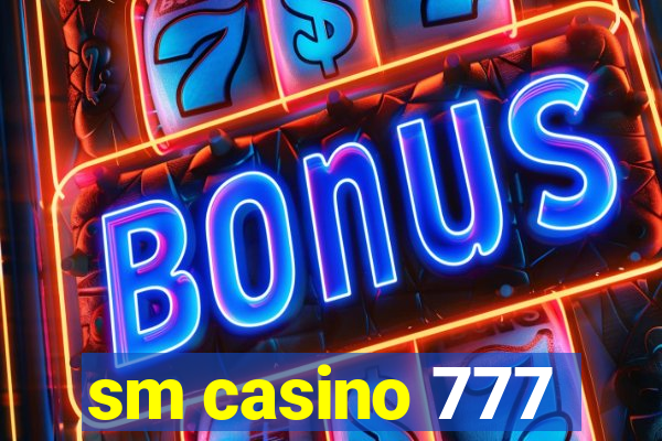 sm casino 777