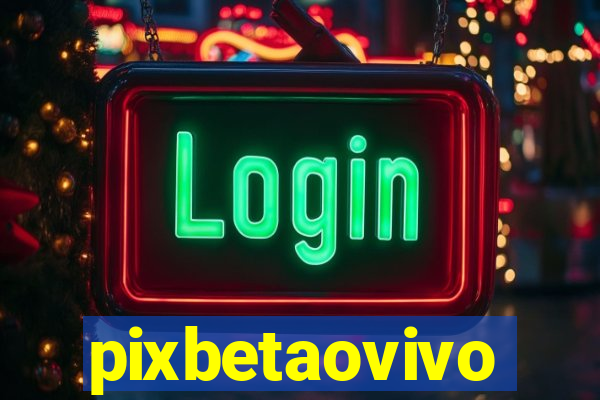 pixbetaovivo