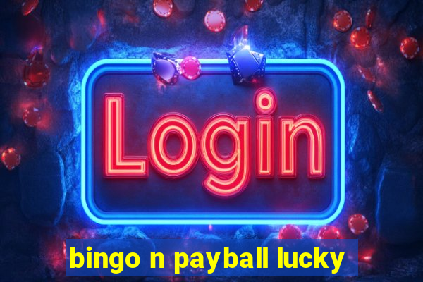 bingo n payball lucky