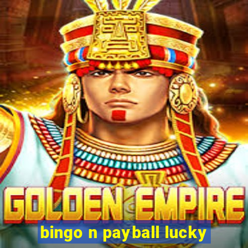 bingo n payball lucky