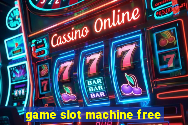 game slot machine free