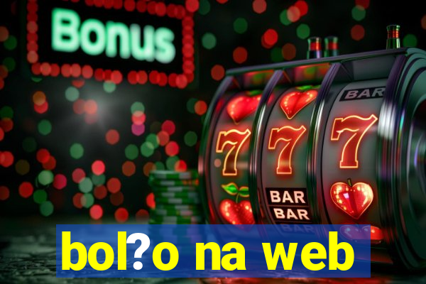 bol?o na web