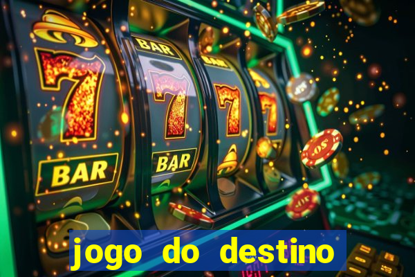 jogo do destino onde assistir