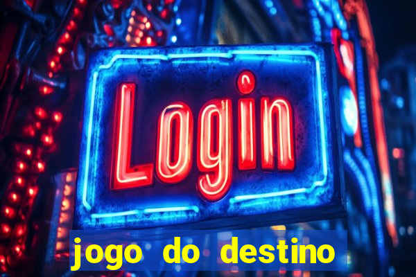 jogo do destino onde assistir