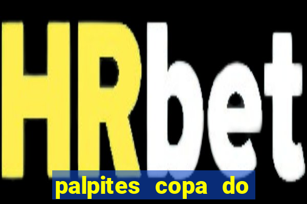 palpites copa do brasil hoje