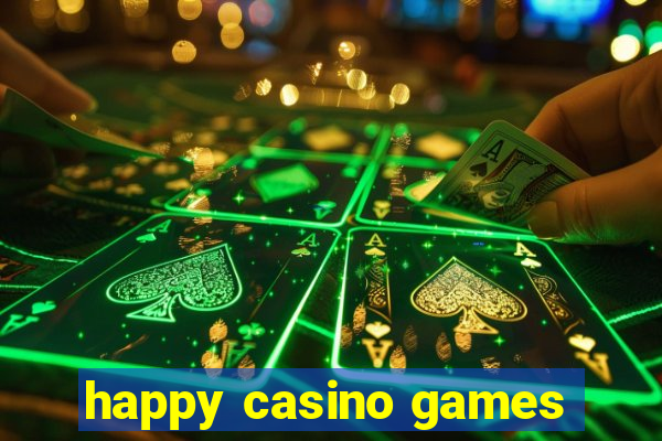 happy casino games