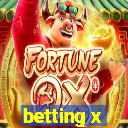 betting x