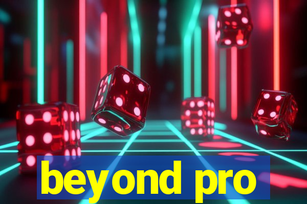 beyond pro