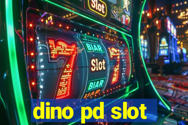 dino pd slot