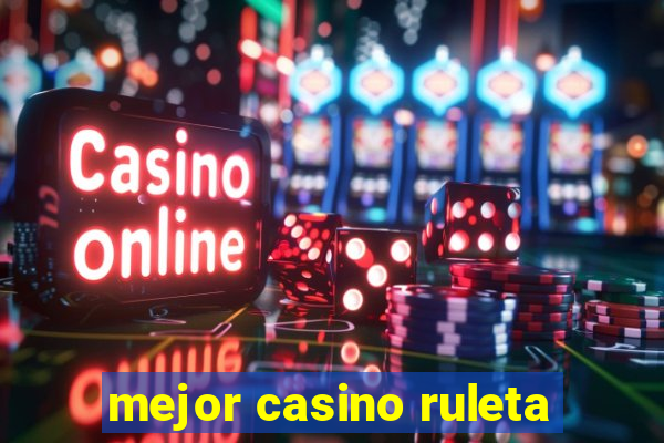 mejor casino ruleta