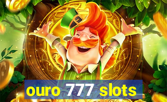 ouro 777 slots