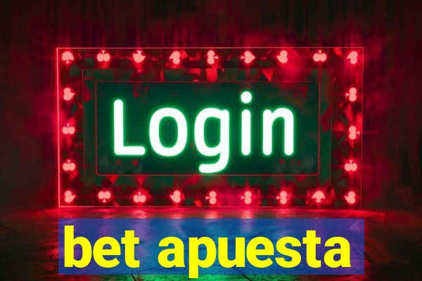 bet apuesta