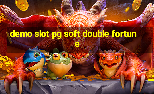 demo slot pg soft double fortune