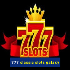 777 classic slots galaxy