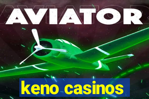 keno casinos