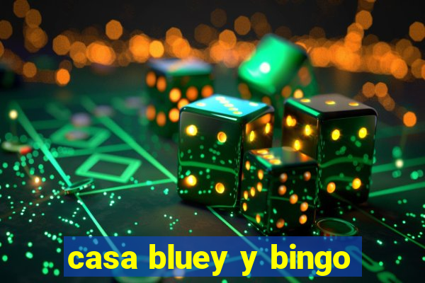 casa bluey y bingo