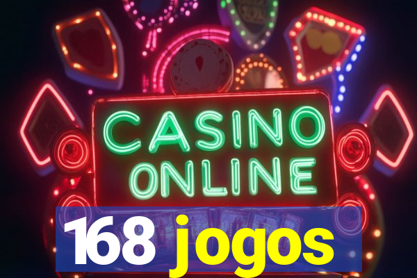 168 jogos