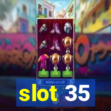 slot 35