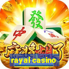 rayal casino