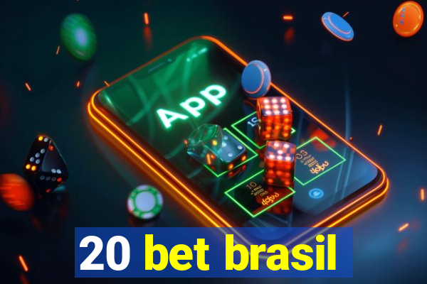 20 bet brasil